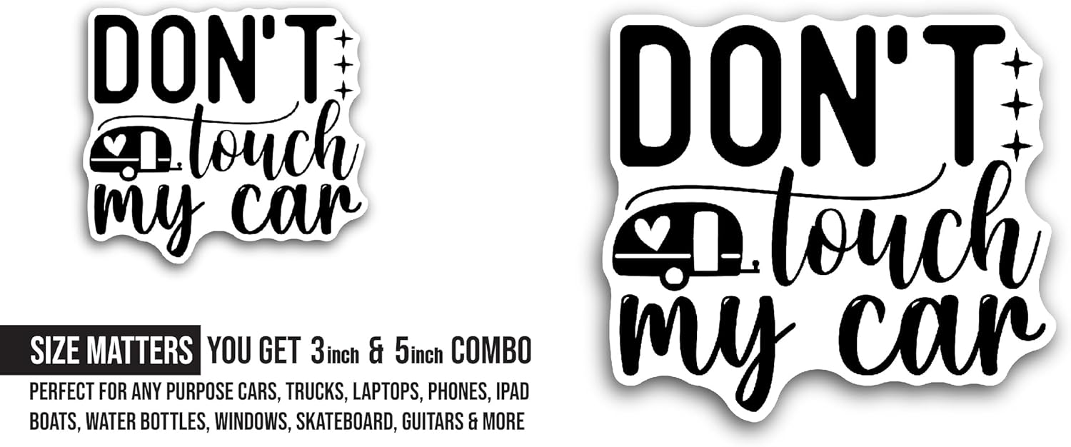 2 (Pieces) 3" and 5" Don't Touch My Car Sticker, Waterproof Vinyl Decals for Many Purpose Like Cars, Trucks, Laptops, Phones, Windows and More