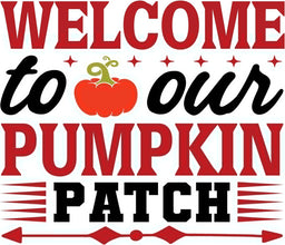 Inspirational Quote Welcome To Our Pumpkin Patch Motivational Sticker Vinyl Decal Motivation Stickers- 5