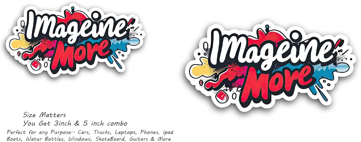 2 (Pieces) 3" and 5" Imagine More Letter Sticker, Waterproof Vinyl Decals for Many Purpose Like Cars, Trucks, Laptops, Phones, Windows and More