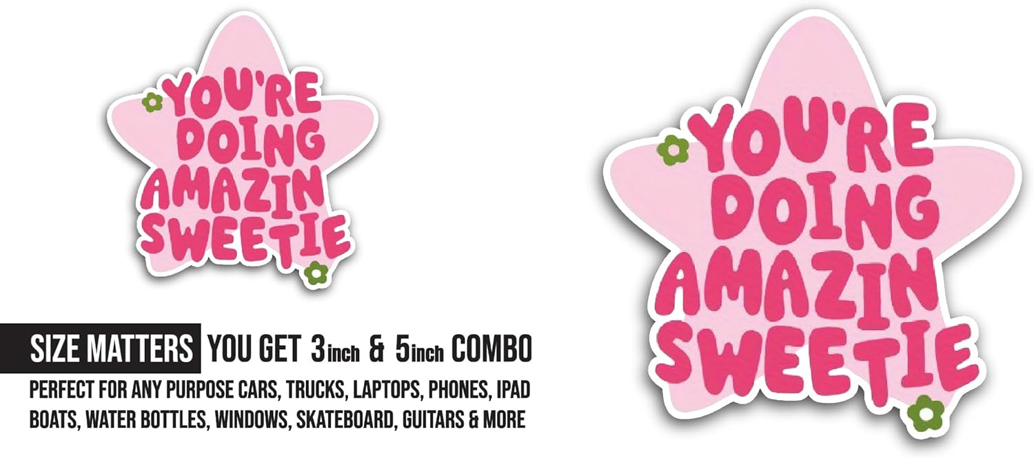 2 (Pieces) 3" and 5" You're Doing Amazing Sweetie Sticker, Waterproof Vinyl Decals for Many Purpose Like Cars, Trucks, Laptops, Phones, Windows and More