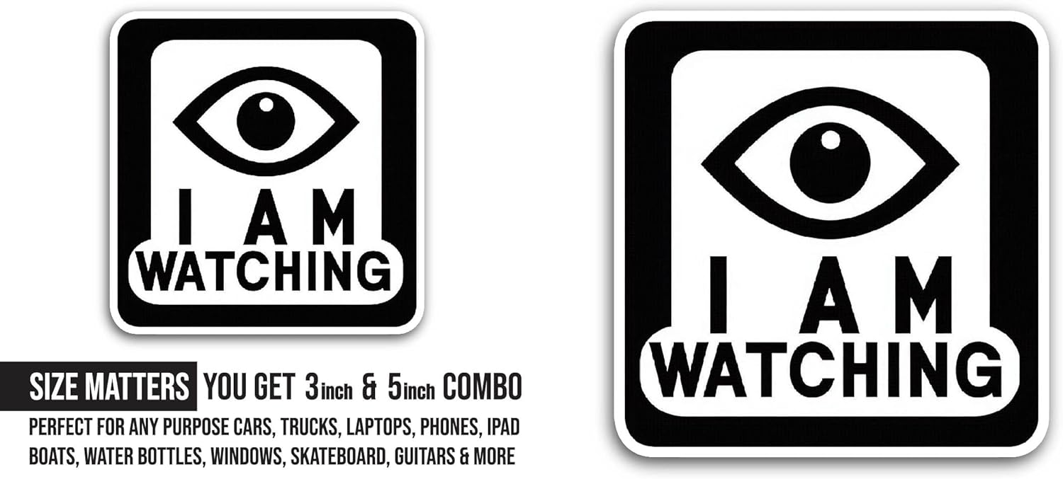 2 (Pieces) 3" and 5" I Am Watching Sticker, Waterproof Vinyl Decals for Many Purpose Like Cars, Trucks, Laptops, Phones, Windows and More