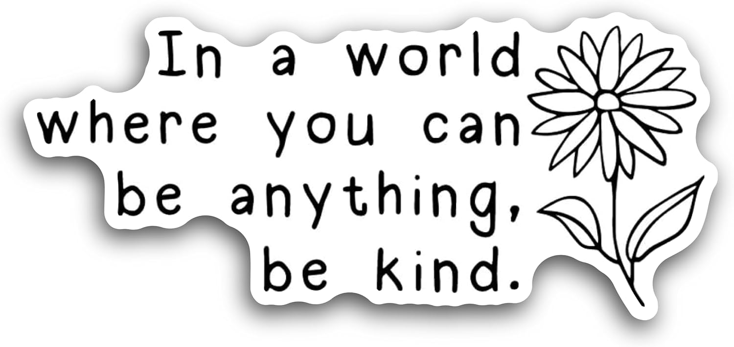 2 (Pieces) 3" and 5" in a World Where You can be Anything be Kind Decal Sticker, Waterproof Vinyl Decals for Many Purpose Like Cars, Trucks, Laptops, Phones, Windows and More