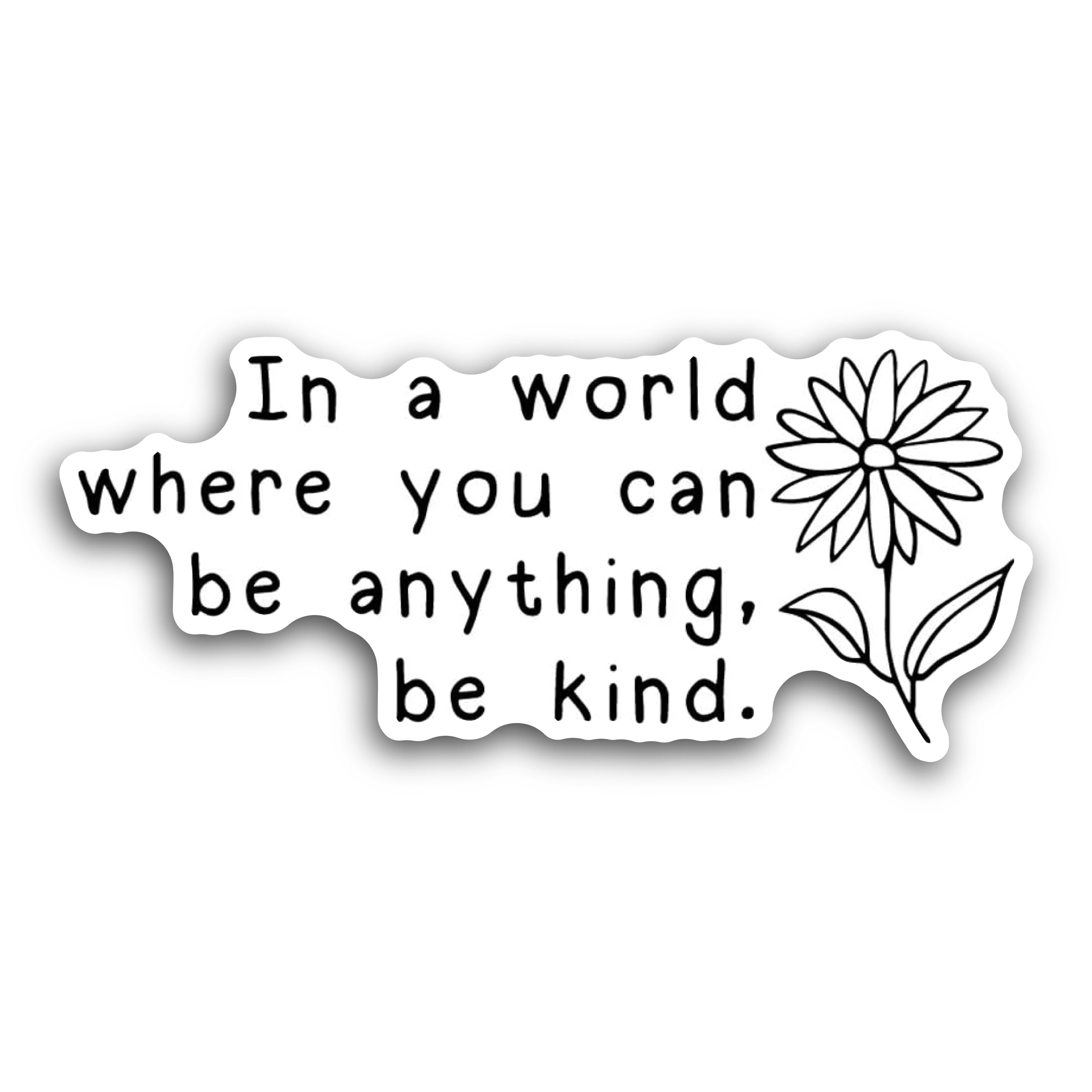 2 (Pieces) 3" and 5" in a World Where You can be Anything be Kind Decal Sticker, Waterproof Vinyl De