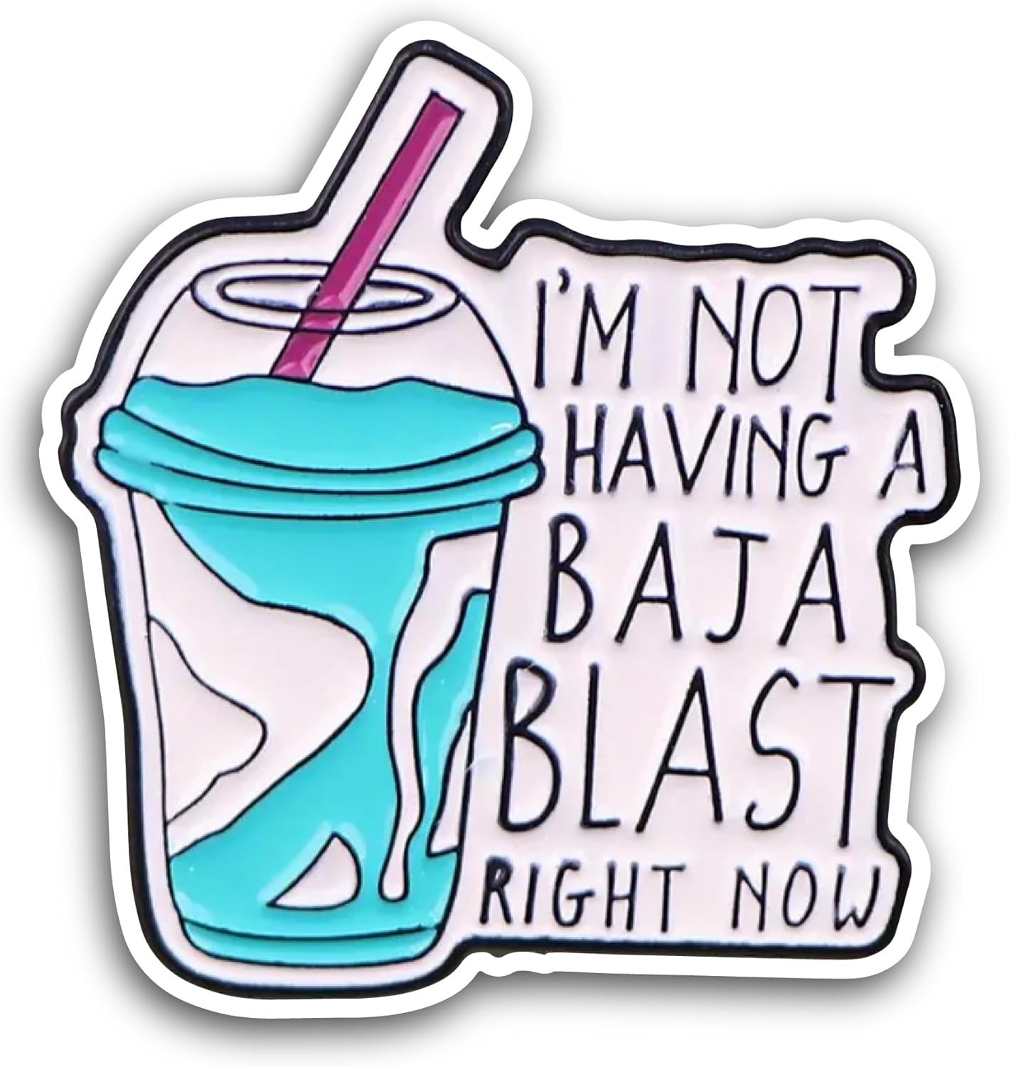 2 (Pieces) 3" and 5" I Am Not Having A Baja Blast Sticker, Waterproof Vinyl Decals for Many Purpose Like Cars, Trucks, Laptops, Phones, Windows and More