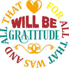 Inspirational Quote Will Be Gratitude For All That Motivational Sticker Vinyl Decal Motivation Stickers- 5