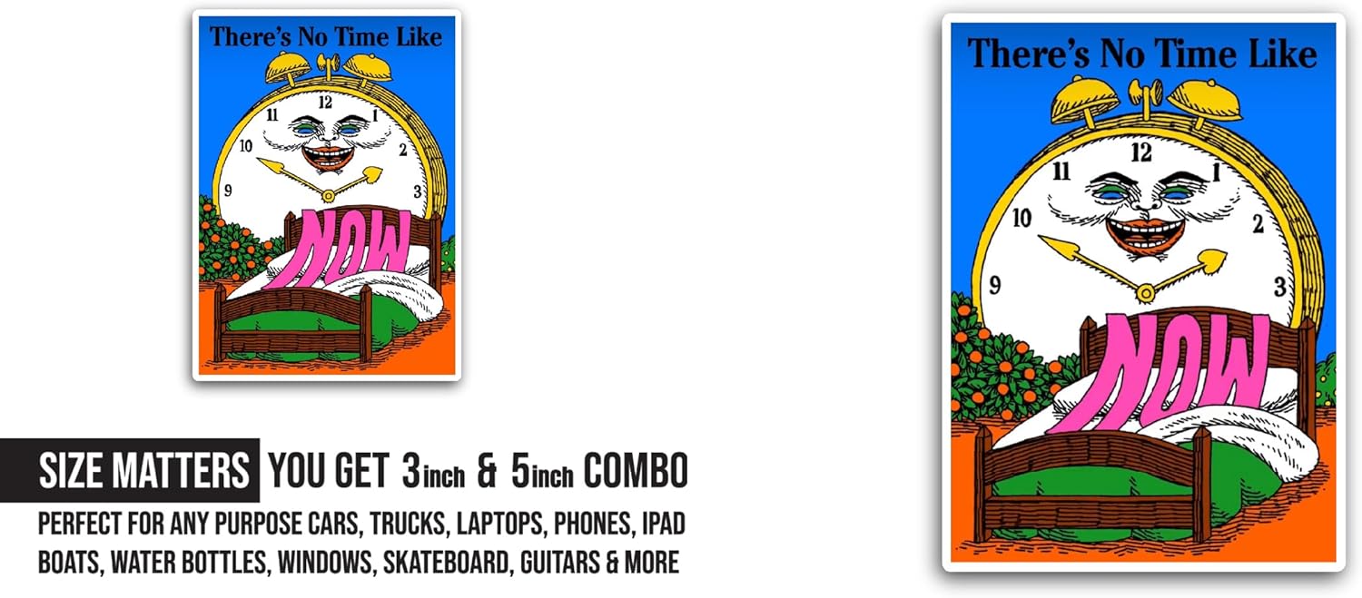 2 (Pieces) 3" and 5" There's No Time Like Now Sticker, Waterproof Vinyl Decals for Many Purpose Like Cars, Trucks, Laptops, Phones, Windows and More