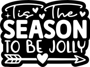 Inspirational Quote Tis The Season to Be Jolly Motivational Sticker Vinyl Decal Motivation Stickers- 5