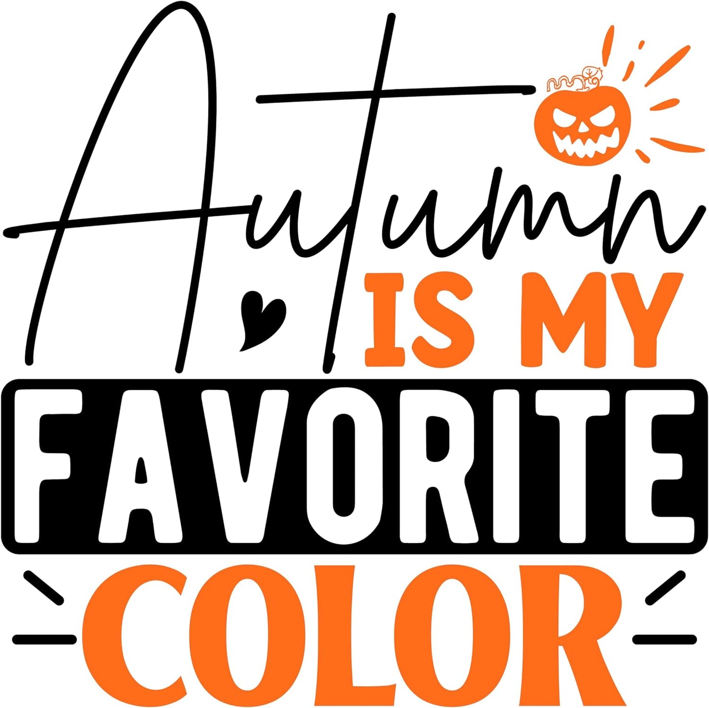 Inspirational Quote Autumn Is My Favorite Color, Motivational Sticker Vinyl Decal Motivation Stickers- 5" Vinyl Sticker Waterproof