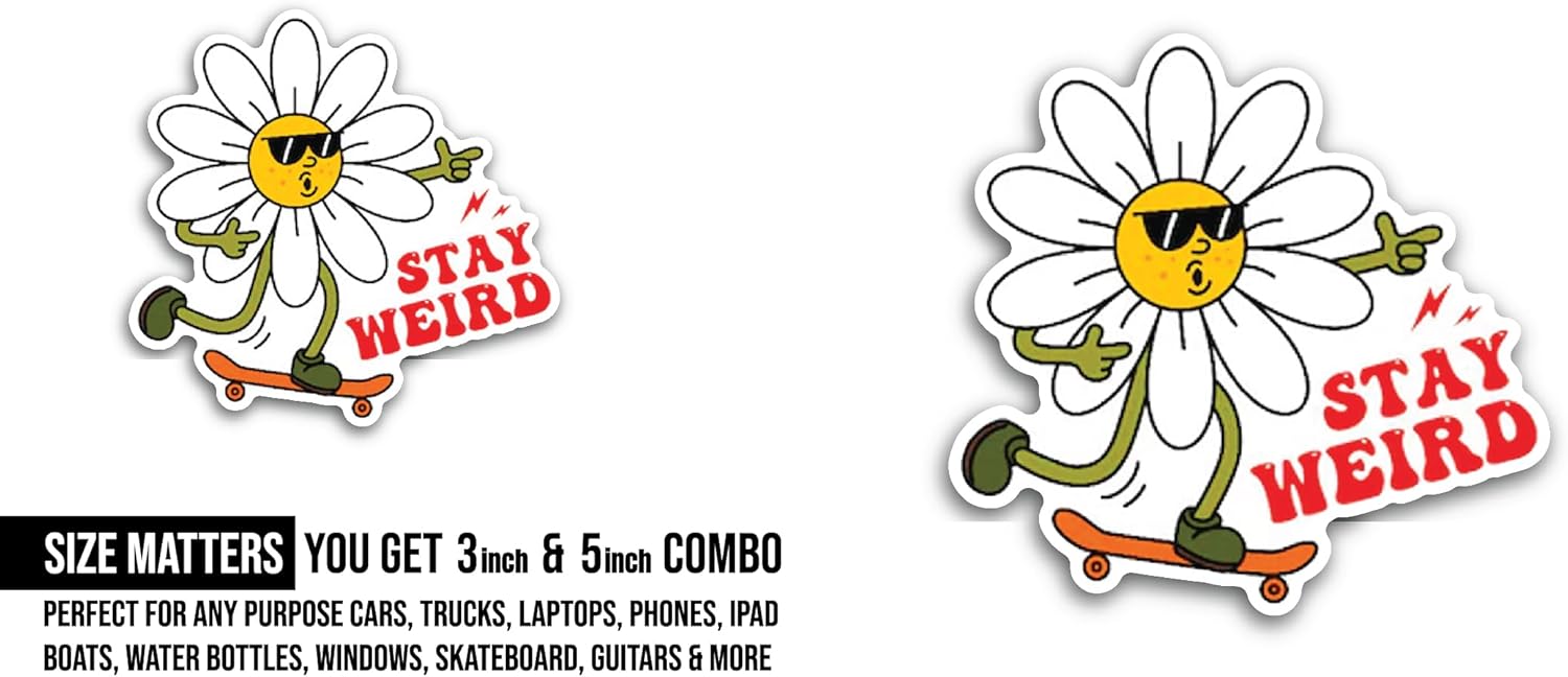 2 (Pieces) 3" and 5" Stay Weird Sticker, Waterproof Vinyl Decals for Many Purpose Like Cars, Trucks, Laptops, Phones, Windows and More