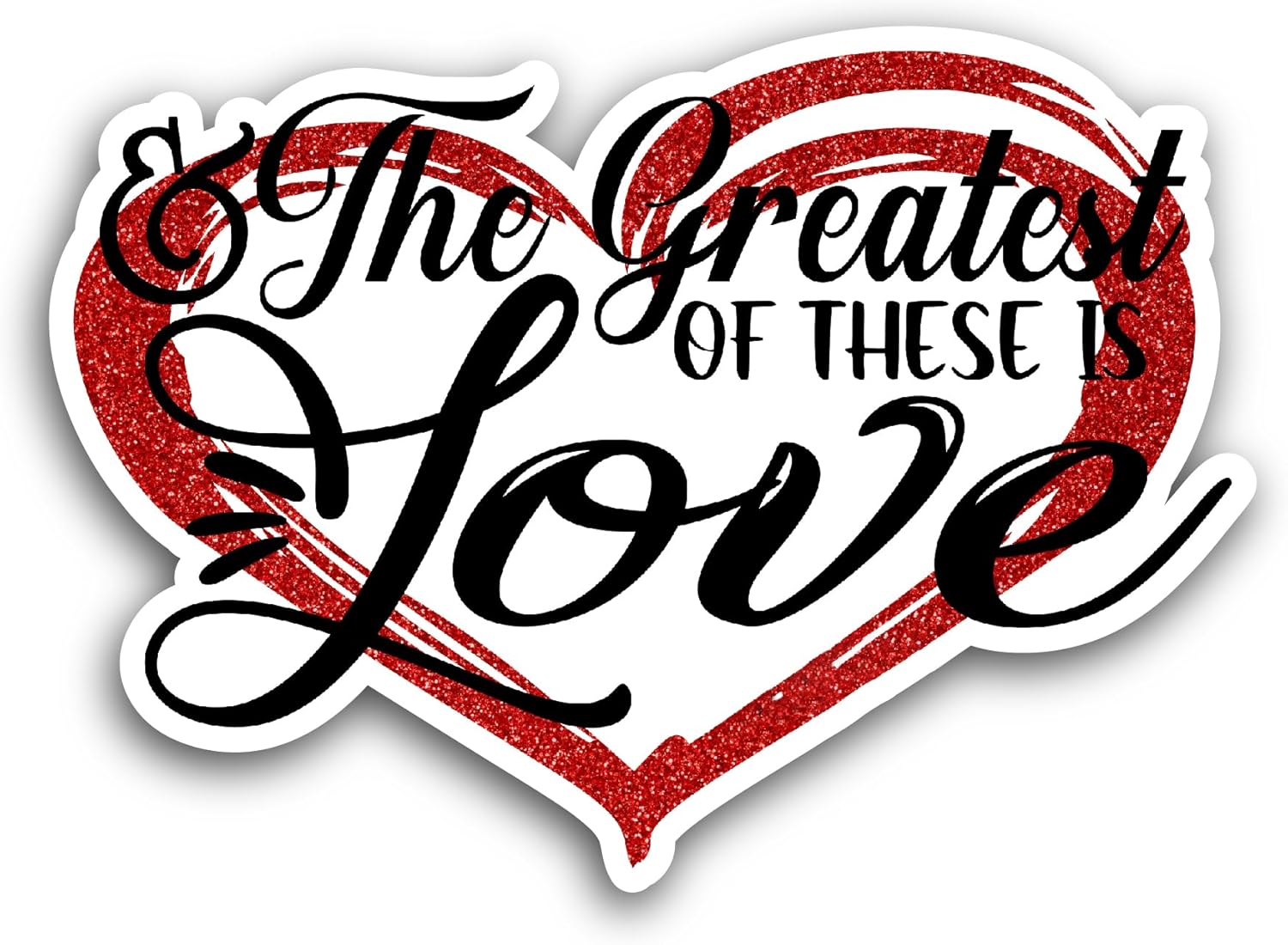 2 (Pieces) 3" and 5" The Greatest of These is Love Sticker, Waterproof Vinyl Decals for Many Purpose Like Cars, Trucks, Laptops, Phones, Windows and More