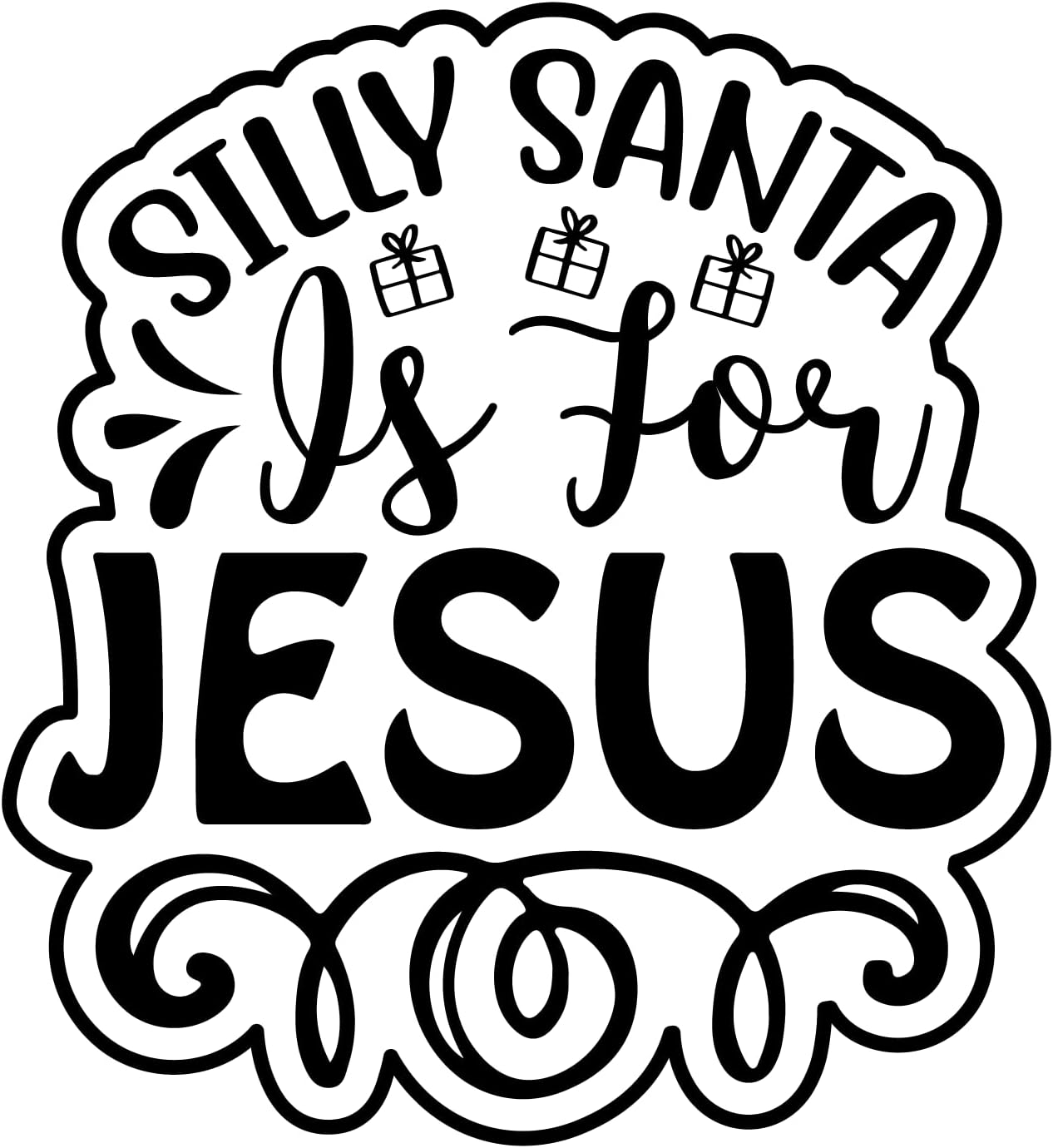 Inspirational Quote Silly Santa is for Jesus Motivational Sticker Vinyl Decal Motivation Stickers- 5" Vinyl Sticker Waterproof