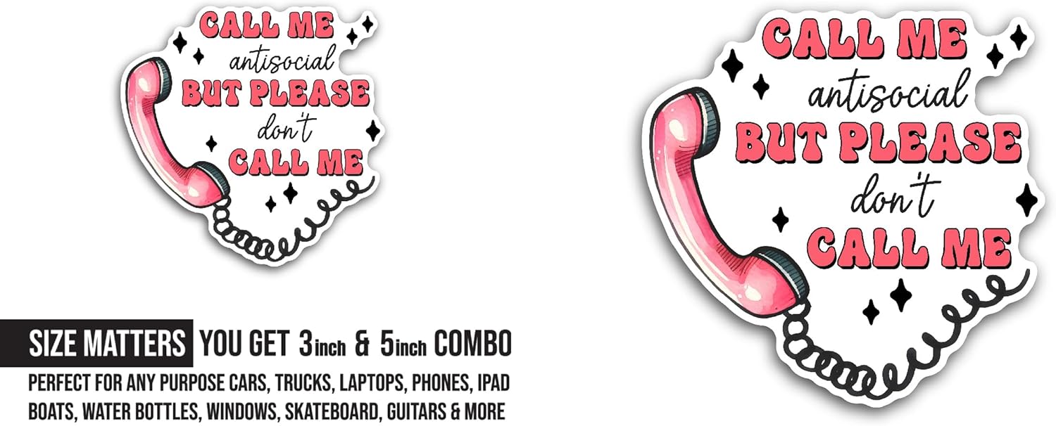 2 (Pieces) 3" and 5" Call Me Antisocial Sticker, Waterproof Vinyl Decals for Many Purpose Like Cars, Trucks, Laptops, Phones, Windows and More