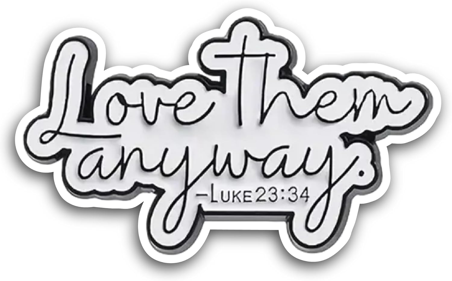 2 (Pieces) 3" and 5" Love Them Anyway Sticker, Waterproof Vinyl Decals for Many Purpose Like Cars, Trucks, Laptops, Phones, Windows and More