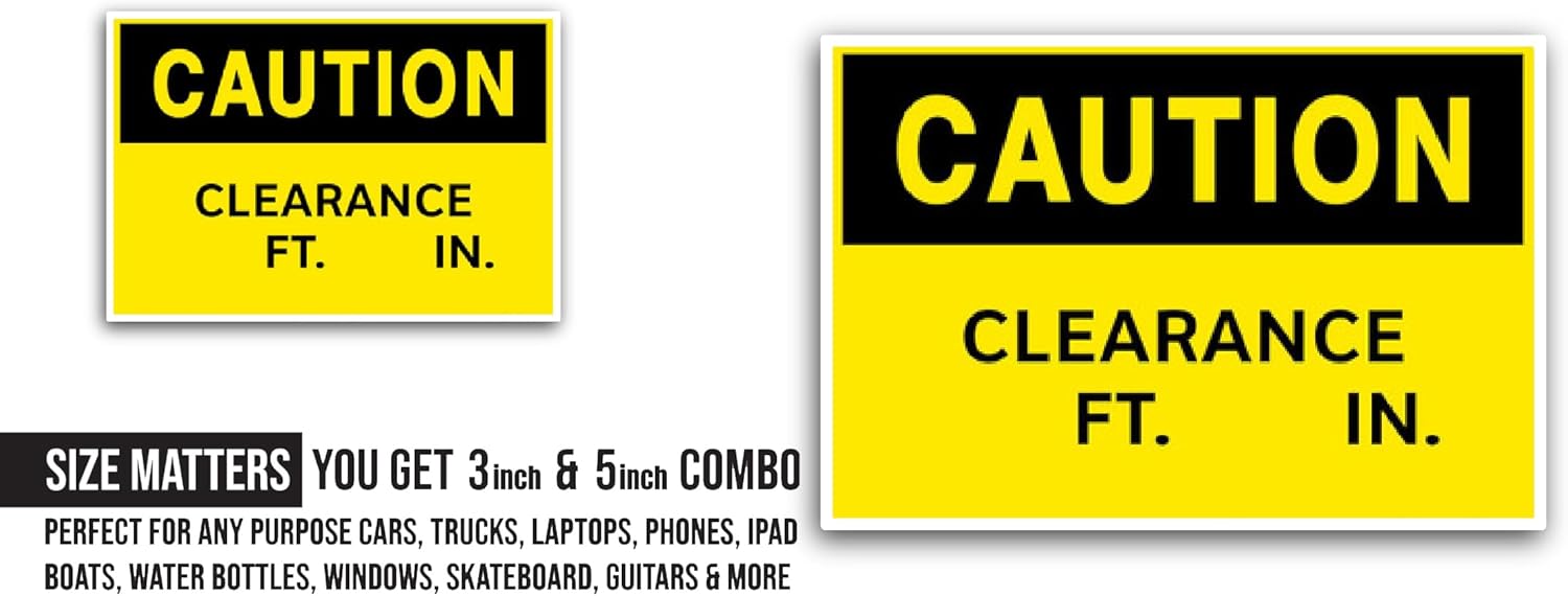 2 (Pieces) 3" and 5" Caution Clearance Ft. in Sticker, Waterproof Vinyl Decals for Many Purpose Like Cars, Trucks, Laptops, Phones, Windows and More