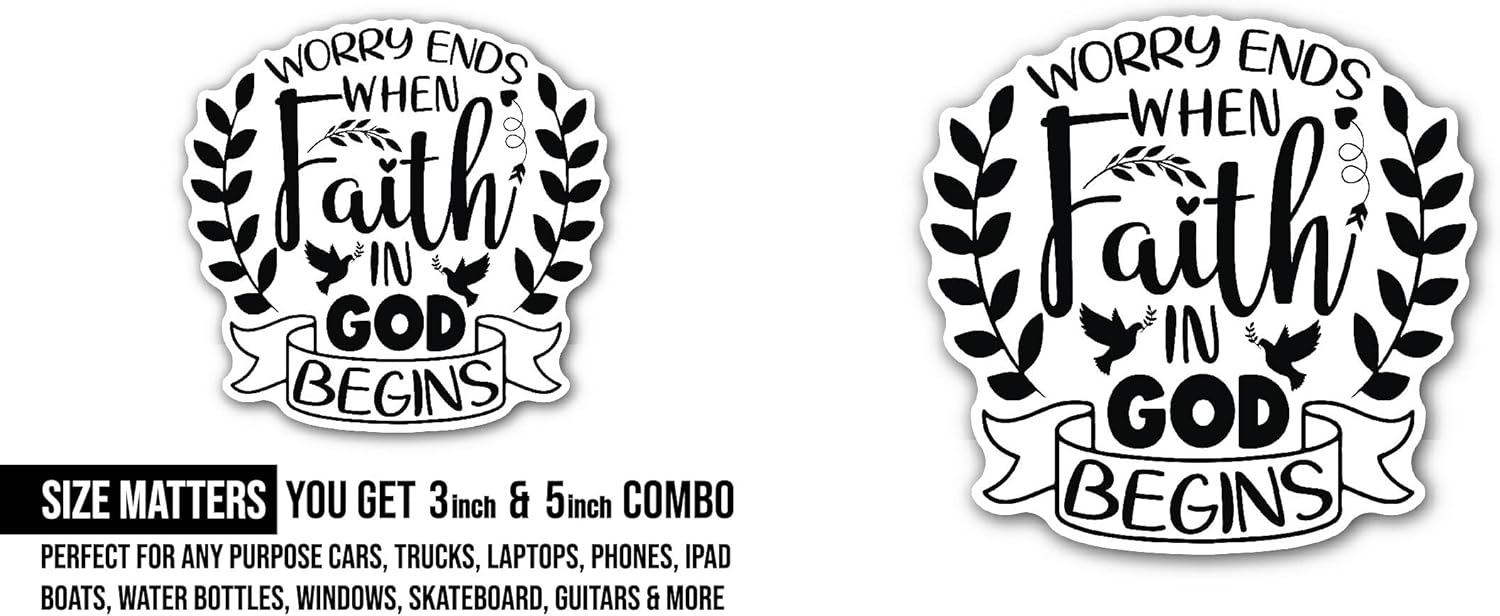 2 (Pieces) 3" and 5" Worry Ends When Faith in GOD Begins Sticker, Waterproof Vinyl Decals for Many Purpose Like Cars, Trucks, Laptops, Phones, Windows and More