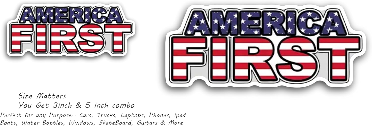 2 (Pieces) 3" and 5" America First Decal Sticker, Waterproof Vinyl Decals for Many Purpose Like Cars, Trucks, Laptops, Phones, Windows and More