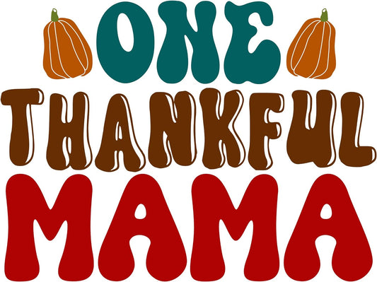 Inspirational Quote One Thankful Mama Motivational Sticker Vinyl Decal Motivation Stickers- 5" Vinyl Sticker Waterproof