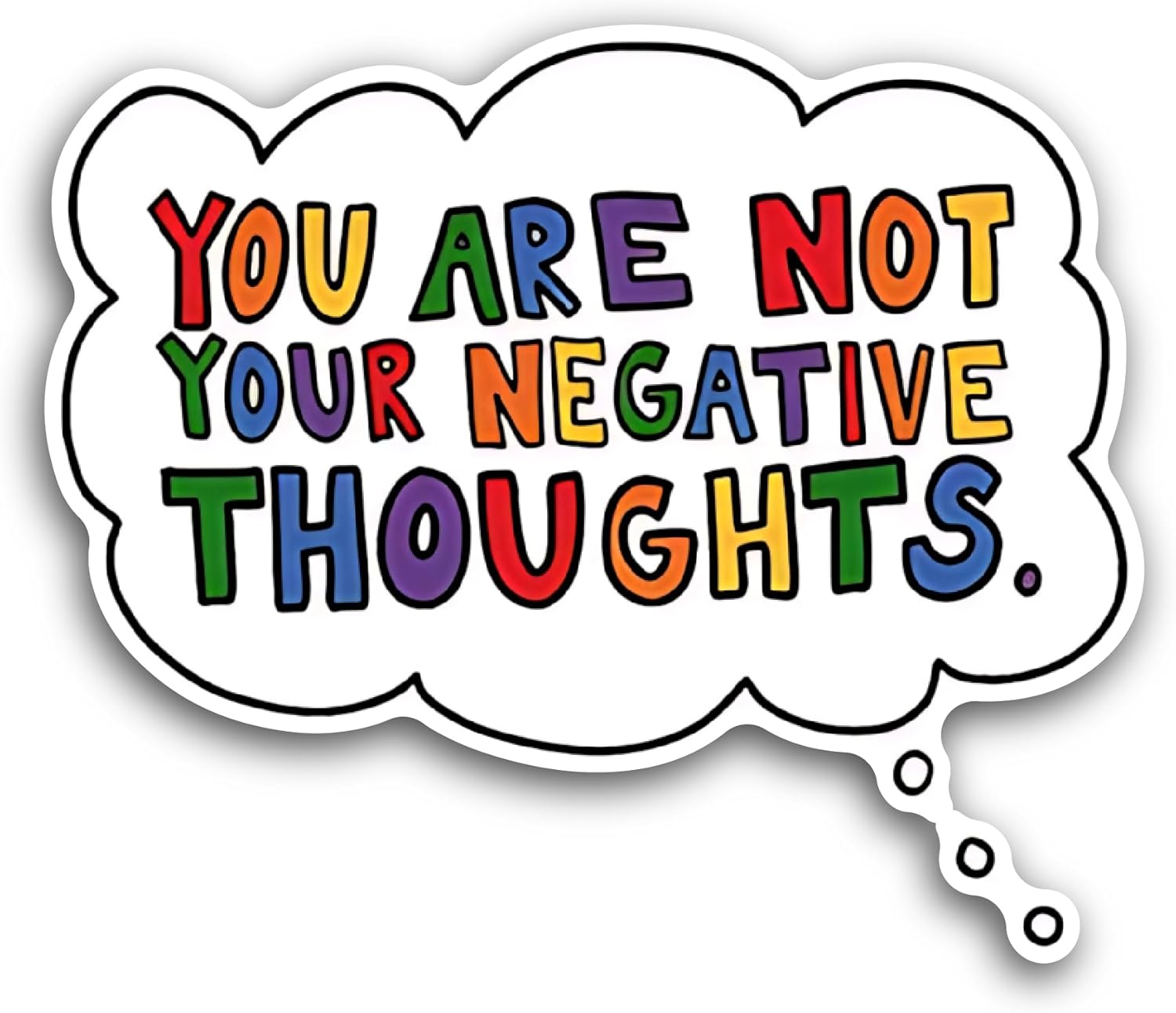 2 (Pieces) 3" and 5" You are Not Your Negative Thoughts Sticker, Waterproof Vinyl Decals for Many Purpose Like Cars, Trucks, Laptops, Phones, Windows and More