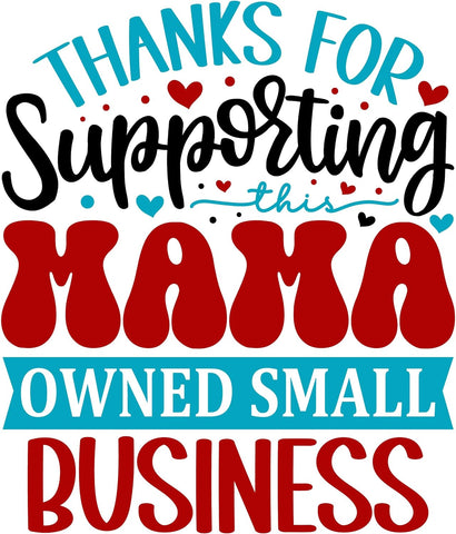 Inspirational Quote Thanks for Supporting Mama Owend Small Business Motivational Sticker Vinyl Decal Motivation Stickers- 5