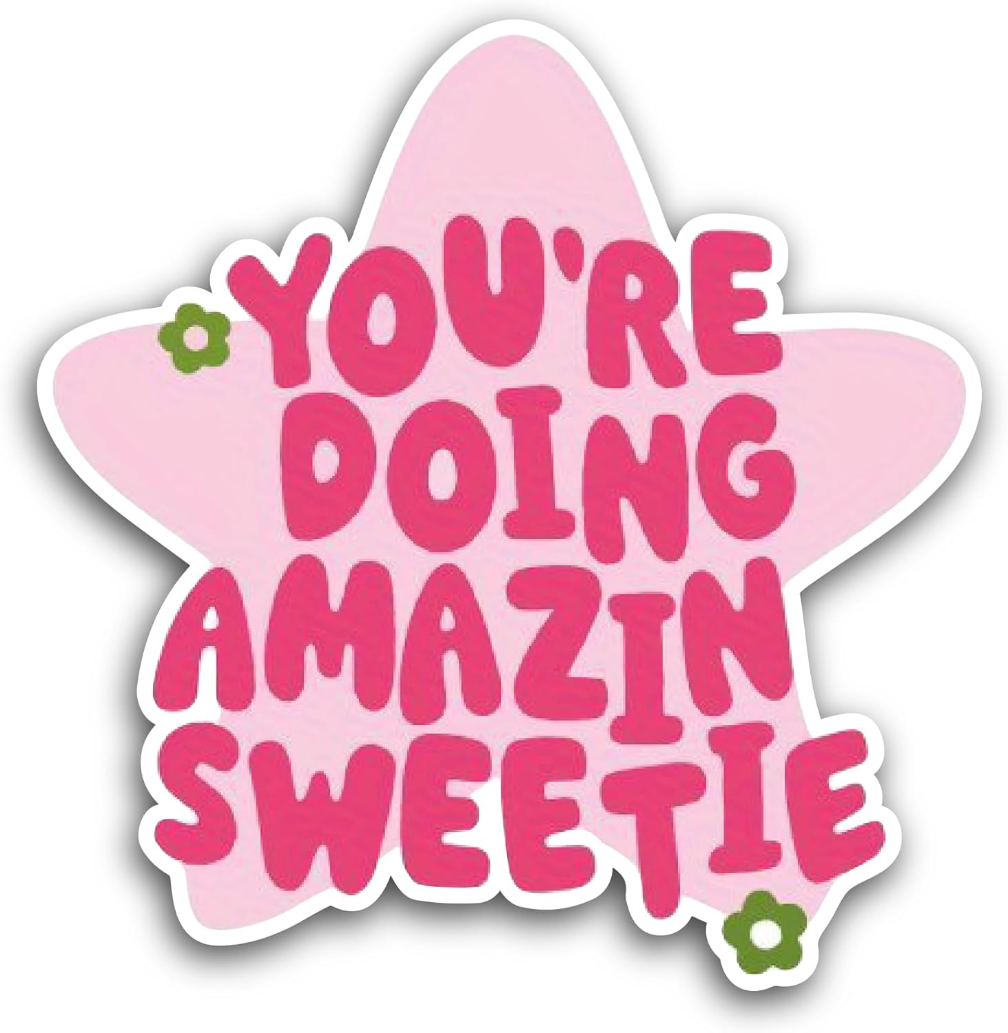 2 (Pieces) 3" and 5" You're Doing Amazing Sweetie Sticker, Waterproof Vinyl Decals for Many Purpose Like Cars, Trucks, Laptops, Phones, Windows and More