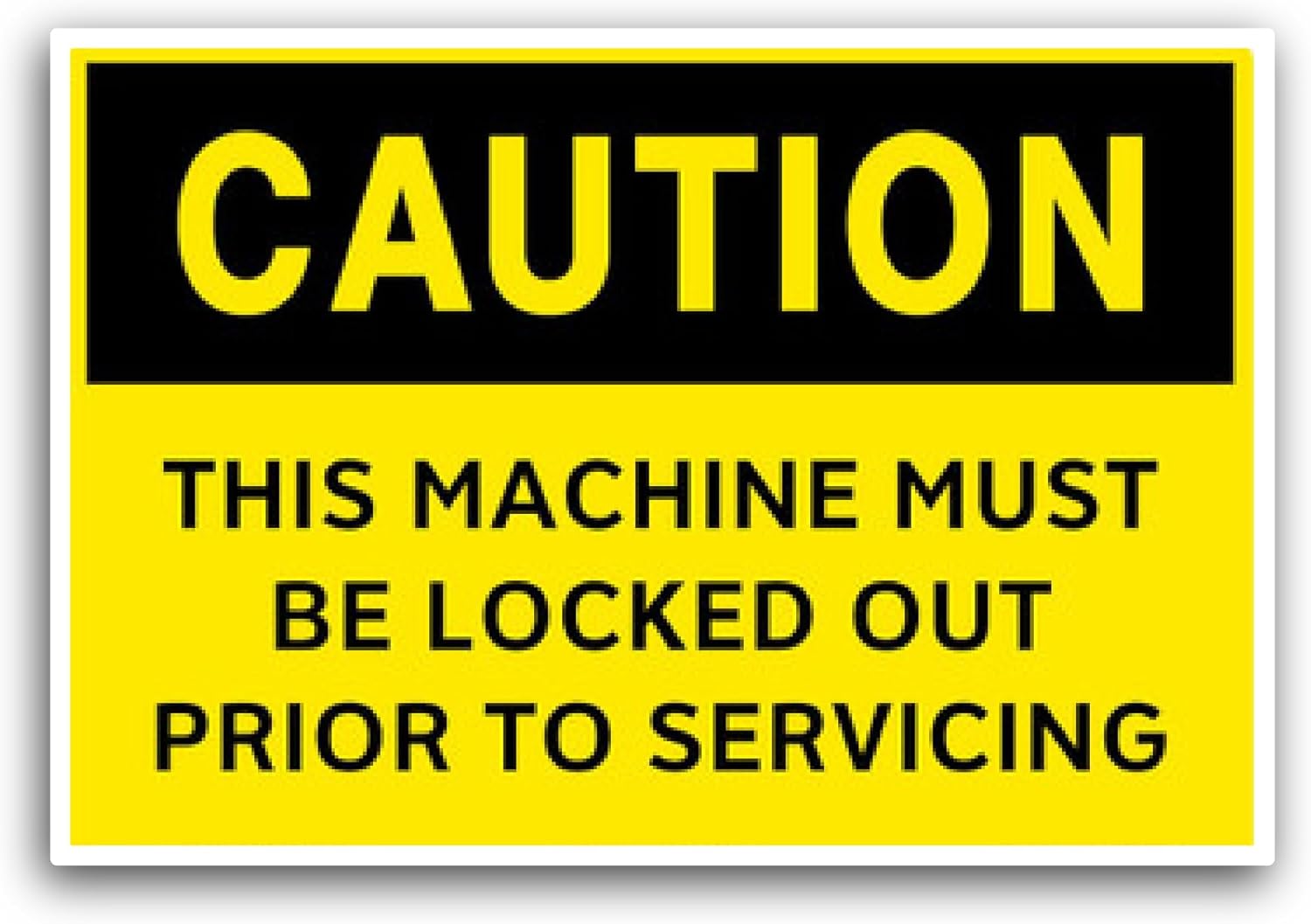 2 (Pieces) 3" and 5" This Machine Must Be Locked Out Prior Sticker, Waterproof Vinyl Decals for Many Purpose Like Cars, Trucks, Laptops, Phones, Windows and More
