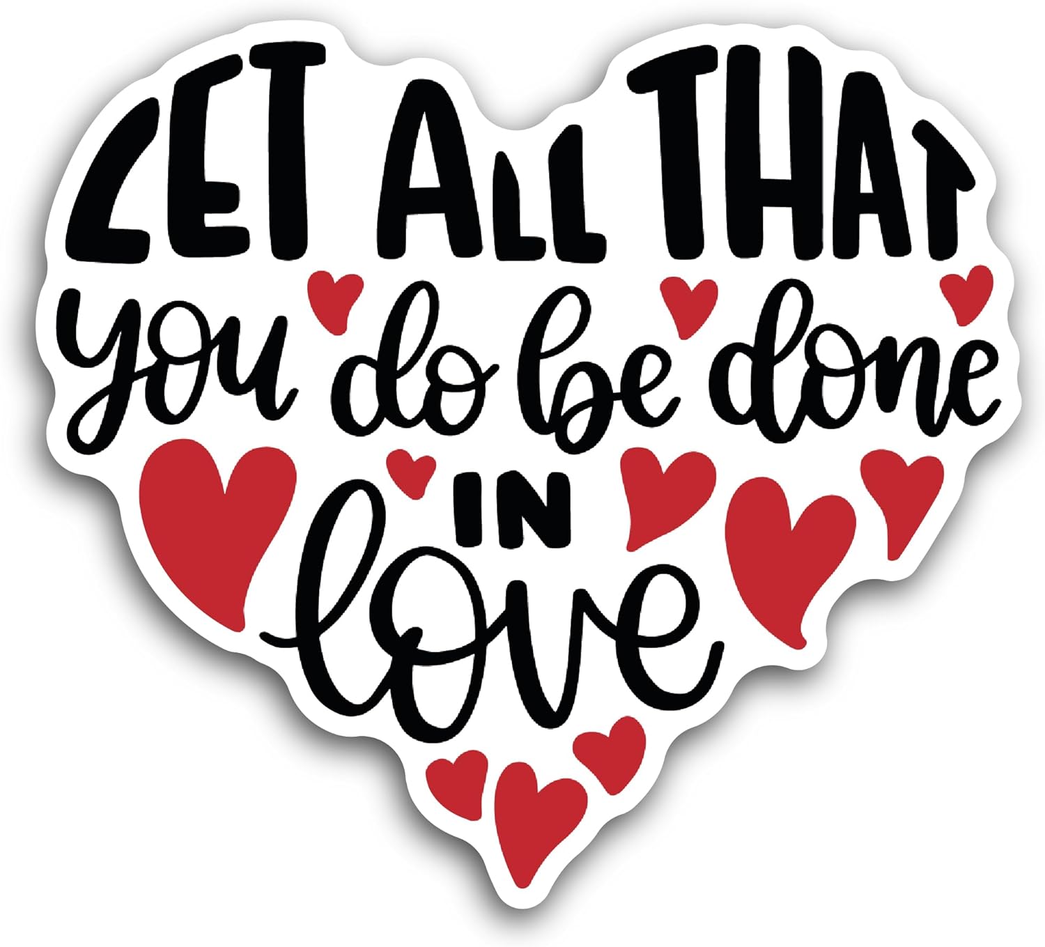2 (Pieces) 3" and 5" Let All That You Do Sticker, Waterproof Vinyl Decals for Many Purpose Like Cars, Trucks, Laptops, Phones, Windows and More