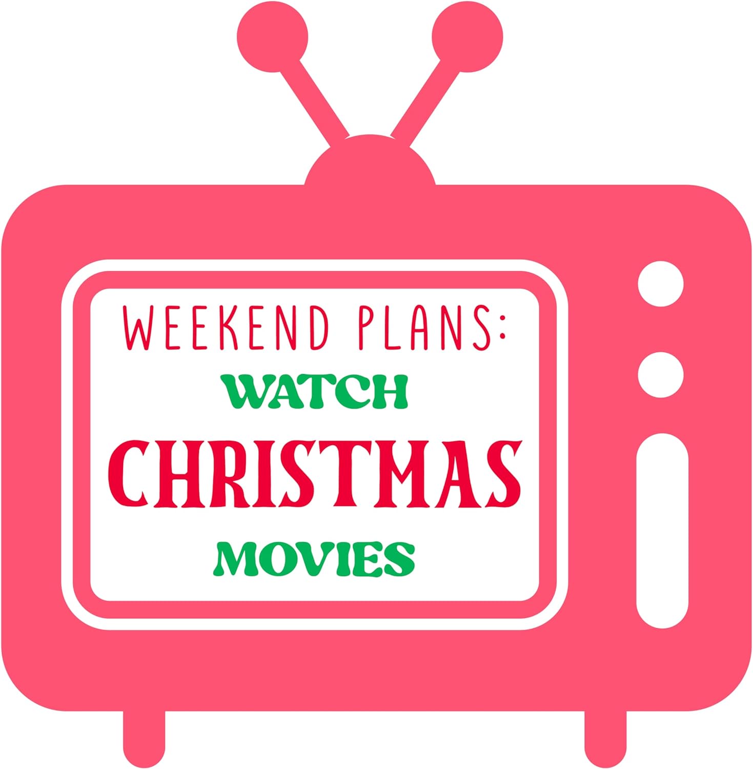 Inspirational Quote Weekend Plans Watch Christmas Movies Motivational Sticker Vinyl Decal Motivation Stickers- 5" Vinyl Sticker Waterproof