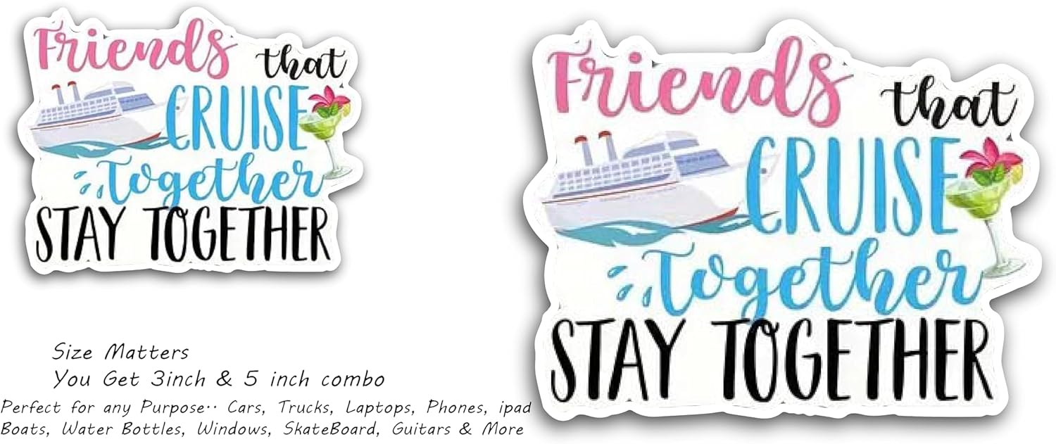 2 (Pieces) 3" and 5" Friends That Cruise Together Stay Together Decal Sticker, Waterproof Vinyl Decals for Many Purpose Like Cars, Trucks, Laptops, Phones, Windows and More