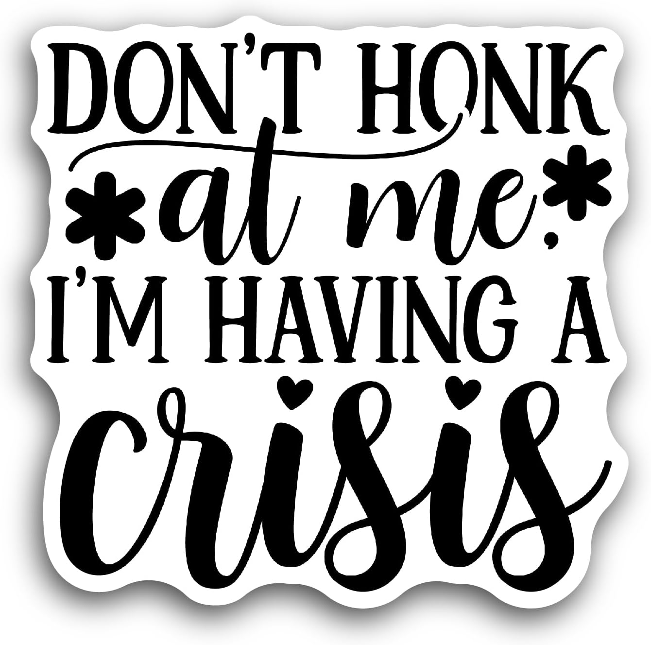 2 (Pieces) 3" and 5" Don't Honk at Me Sticker, Waterproof Vinyl Decals for Many Purpose Like Cars, Trucks, Laptops, Phones, Windows and More