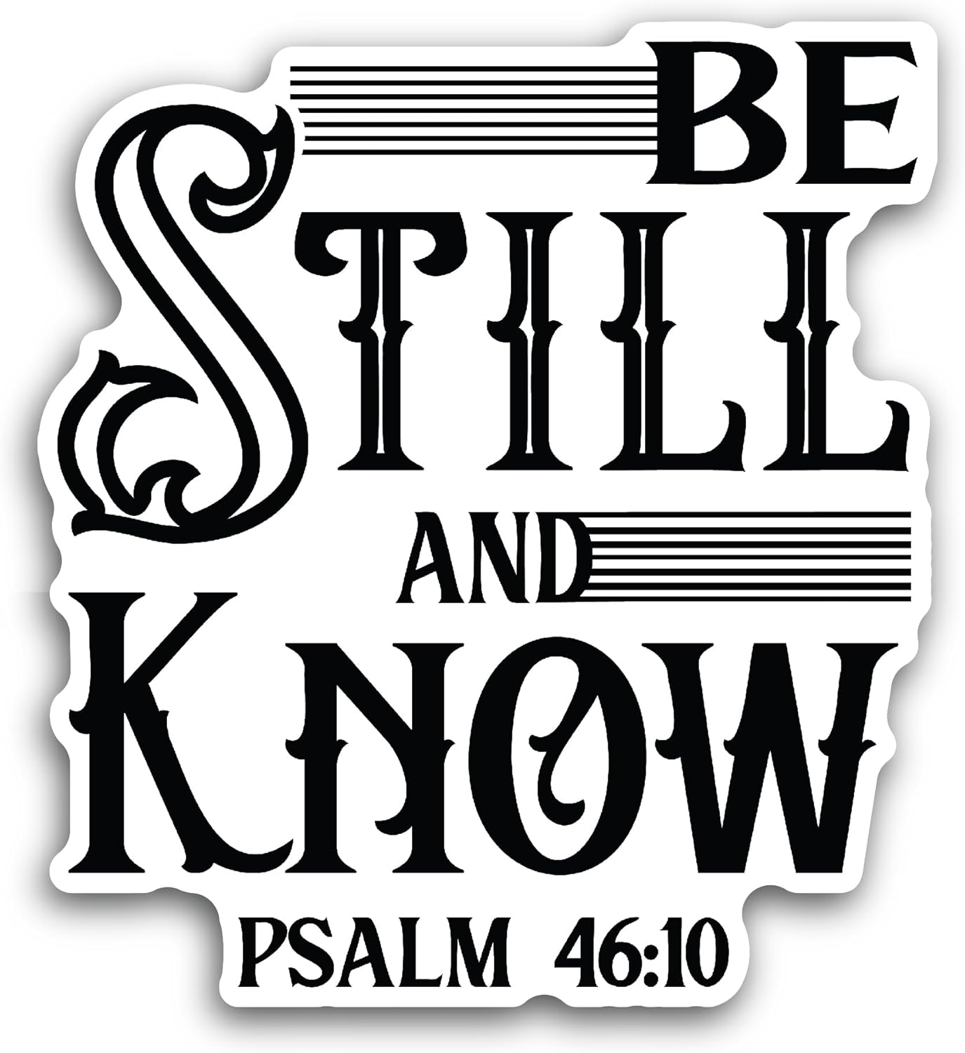 2 (Pieces) 3" and 5" Be Still Sticker, Waterproof Vinyl Decals for Many Purpose Like Cars, Trucks, Laptops, Phones, Windows and More