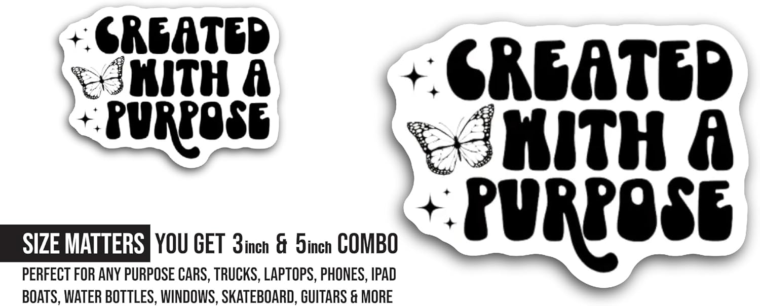 2 (Pieces) 3" and 5" Created with A Purpose Bold Text Sticker, Waterproof Vinyl Decals for Many Purpose Like Cars, Trucks, Laptops, Phones, Windows and More