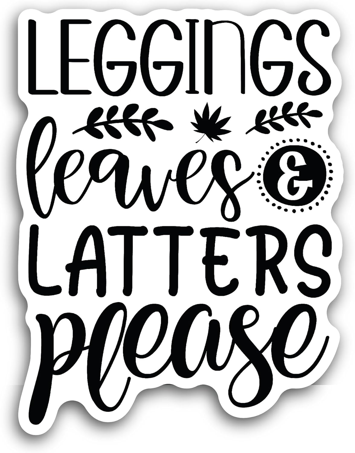 2 (Pieces) 3" and 5" Leggings Leaves and Latters Please Sticker, Waterproof Vinyl Decals for Many Purpose Like Cars, Trucks, Laptops, Phones, Windows and More