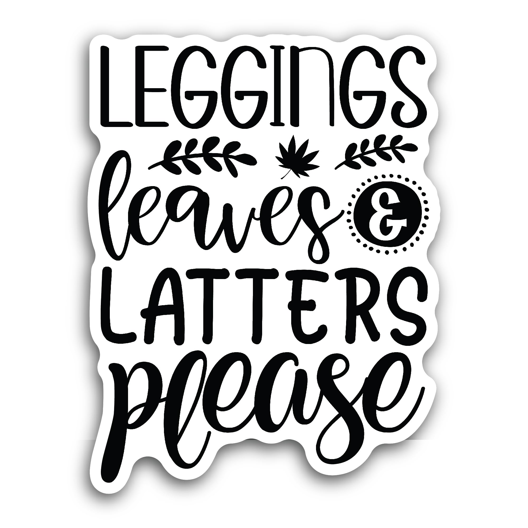 2 (Pieces) 3" and 5" Leggings Leaves and Latters Please Sticker, Waterproof Vinyl Decals for Many Pu