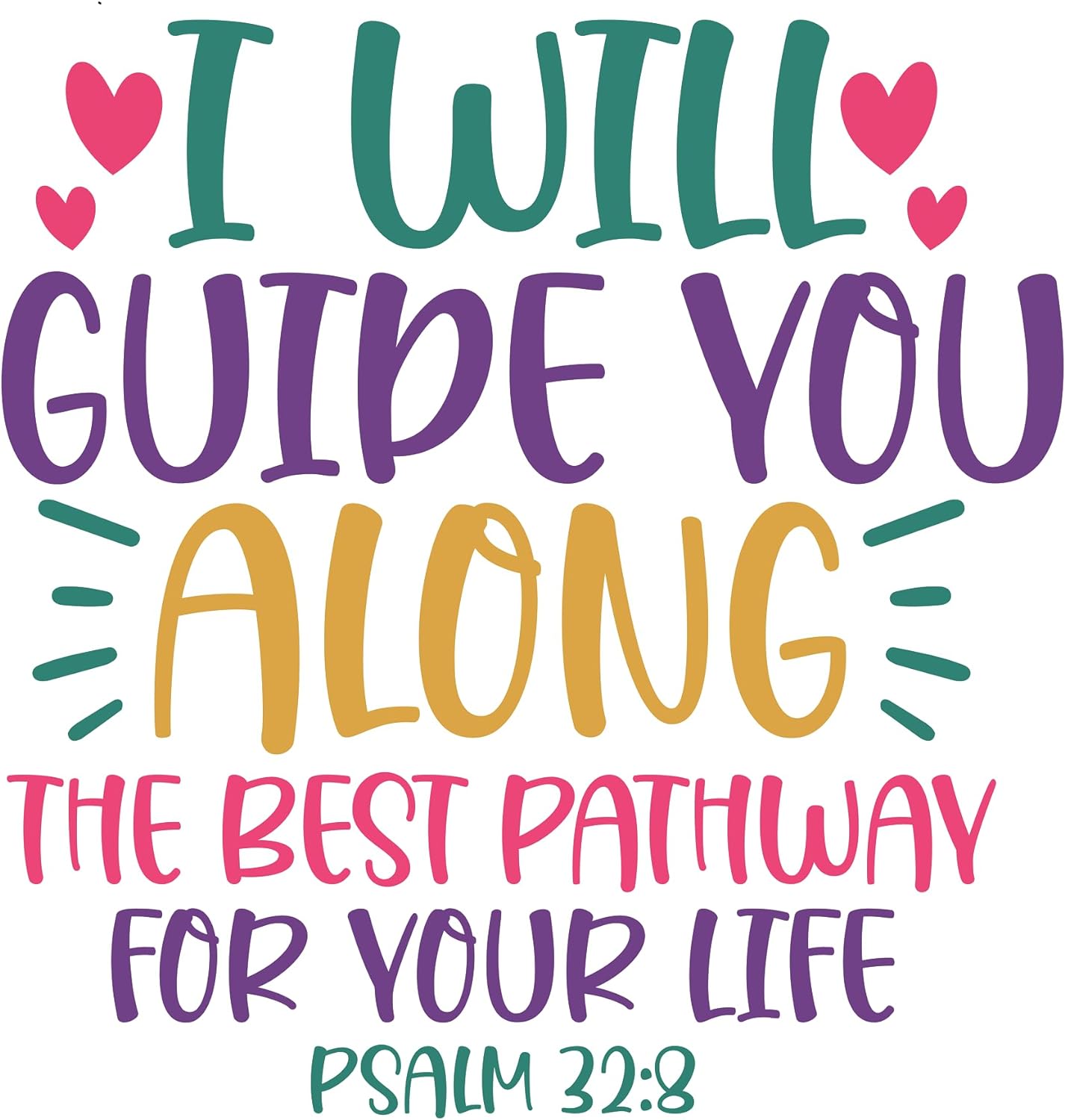 Inspirational Quote "I Will Guide You Along The Best PathWay For Your Life PSALM 32:8" Motivational Sticker Vinyl Decal Motivation Stickers- 5" Vinyl Sticker Waterproof