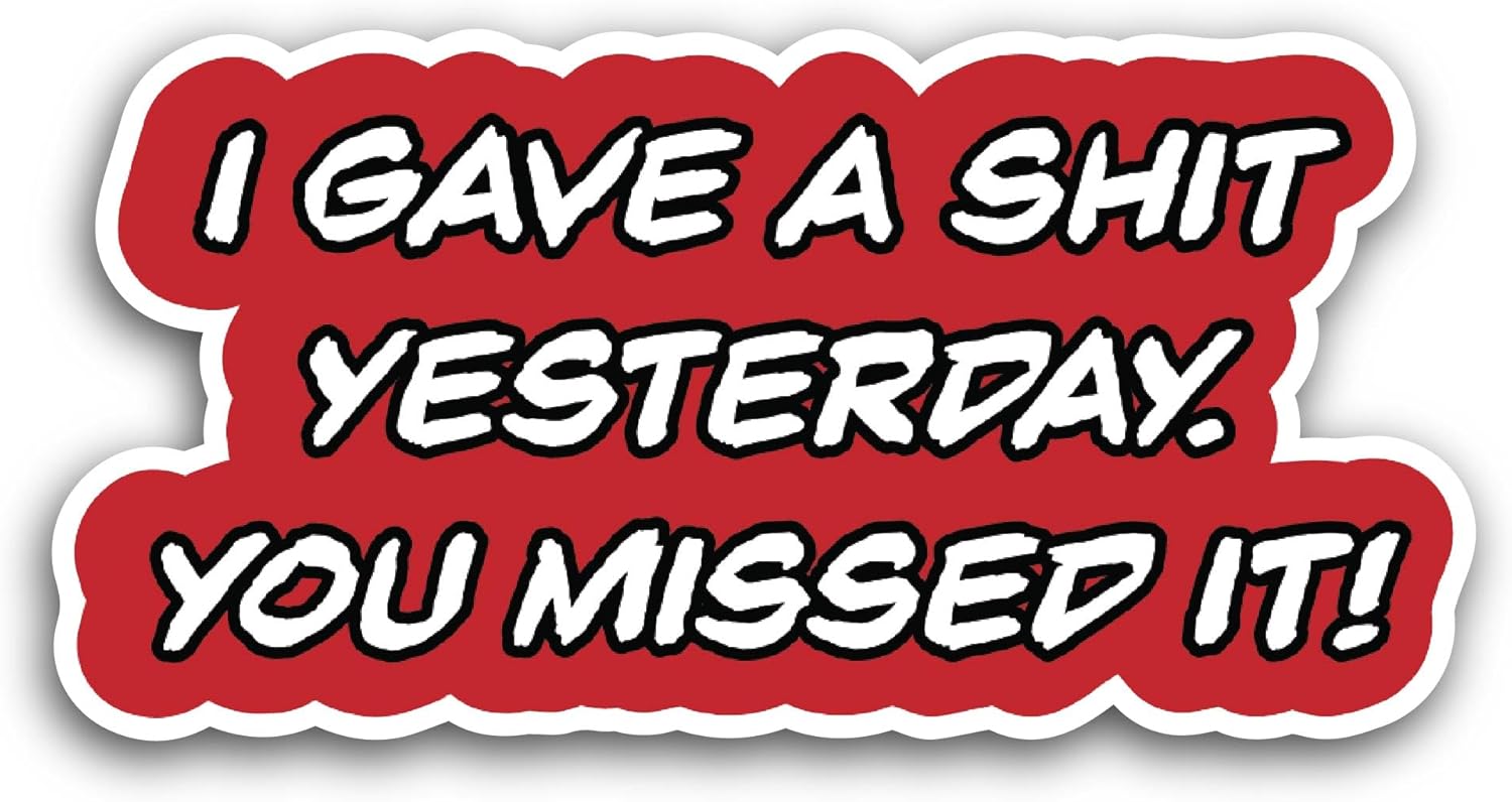 2 (Pieces) 3" and 5" I Gave A Sticker, Waterproof Vinyl Decals for Many Purpose Like Cars, Trucks, Laptops, Phones, Windows and More