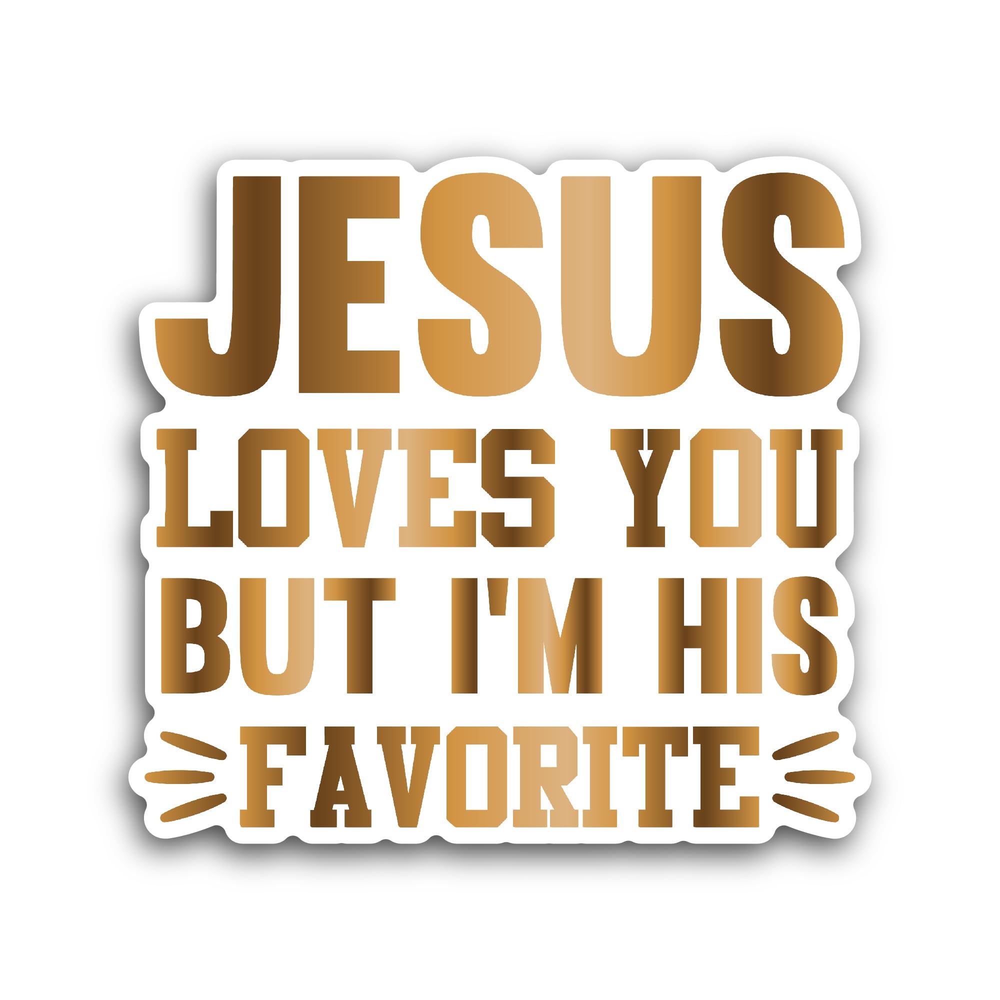 2 (Pieces) 3" and 5" Jesus Loves You But I'm His Favorite Sticker, Waterproof Vinyl Decals for Many 