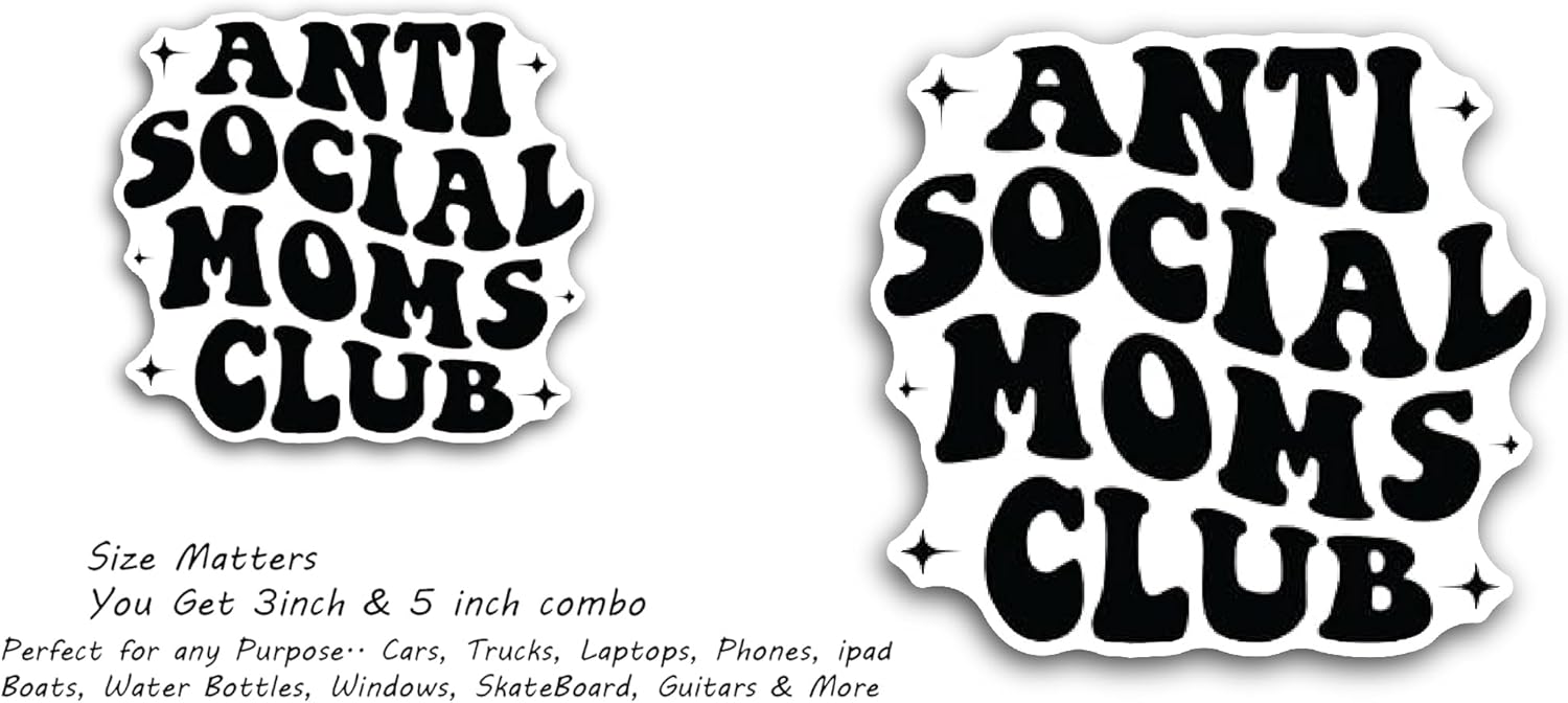 2 (Pieces) 3" and 5" Anti Social Moms Club Text Sticker, Waterproof Vinyl Decals for Many Purpose Like Cars, Trucks, Laptops, Phones, Windows and More