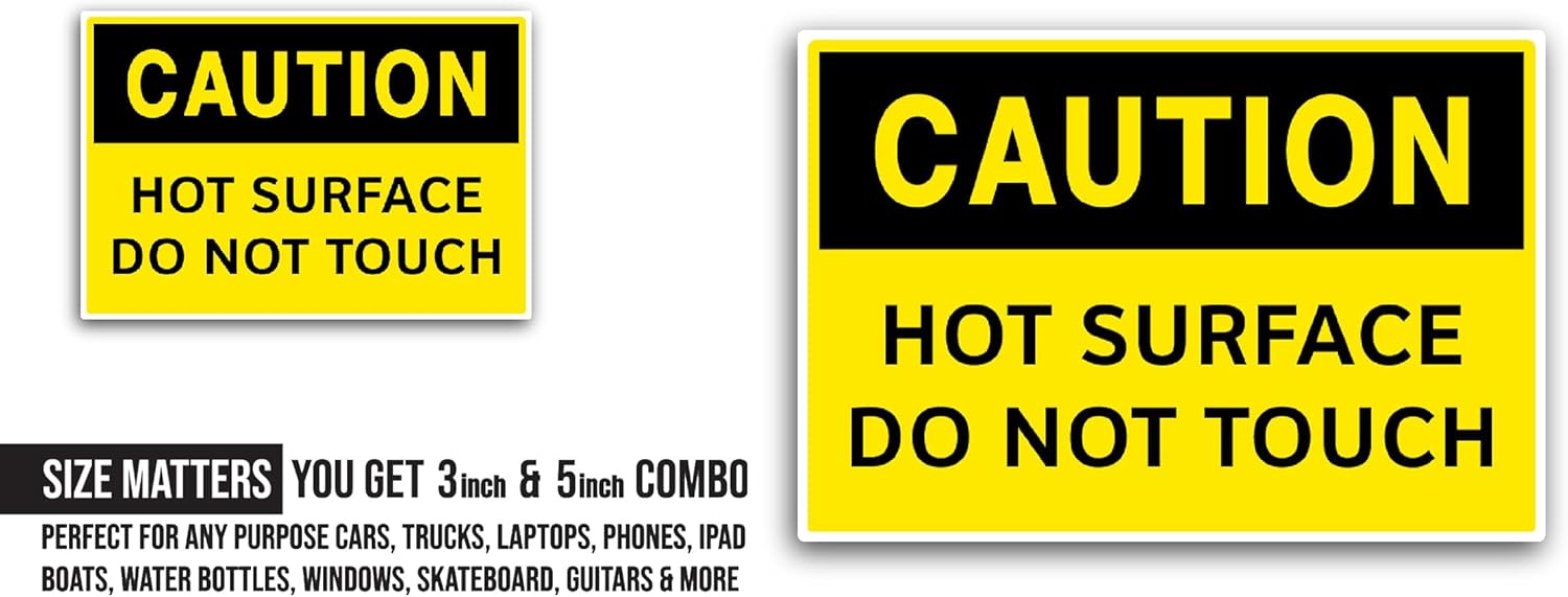 2 (Pieces) 3" and 5" Hot Surface Do Not Sticker, Waterproof Vinyl Decals for Many Purpose Like Cars, Trucks, Laptops, Phones, Windows and More