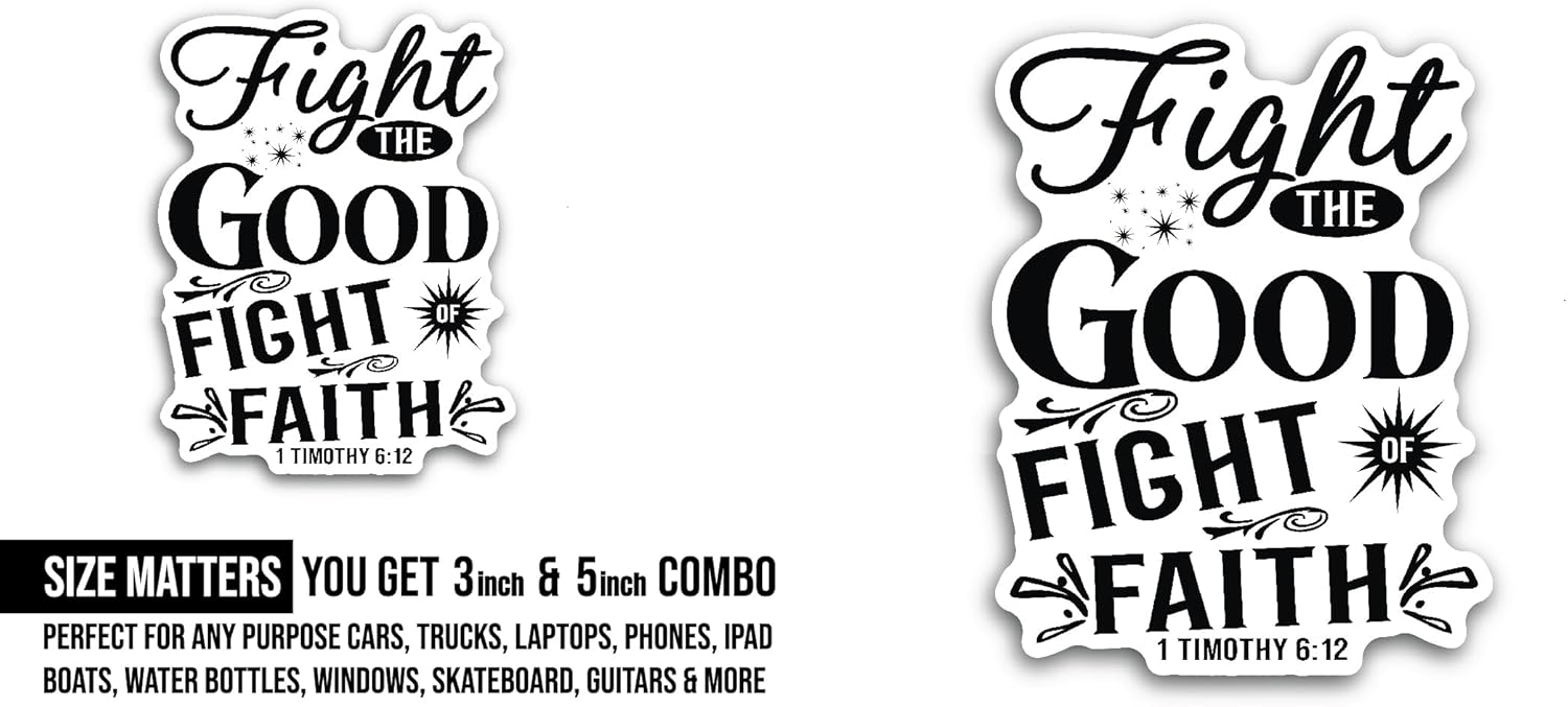 2 (Pieces) 3" and 5" Fight The Good Fight Sticker, Waterproof Vinyl Decals for Many Purpose Like Cars, Trucks, Laptops, Phones, Windows and More