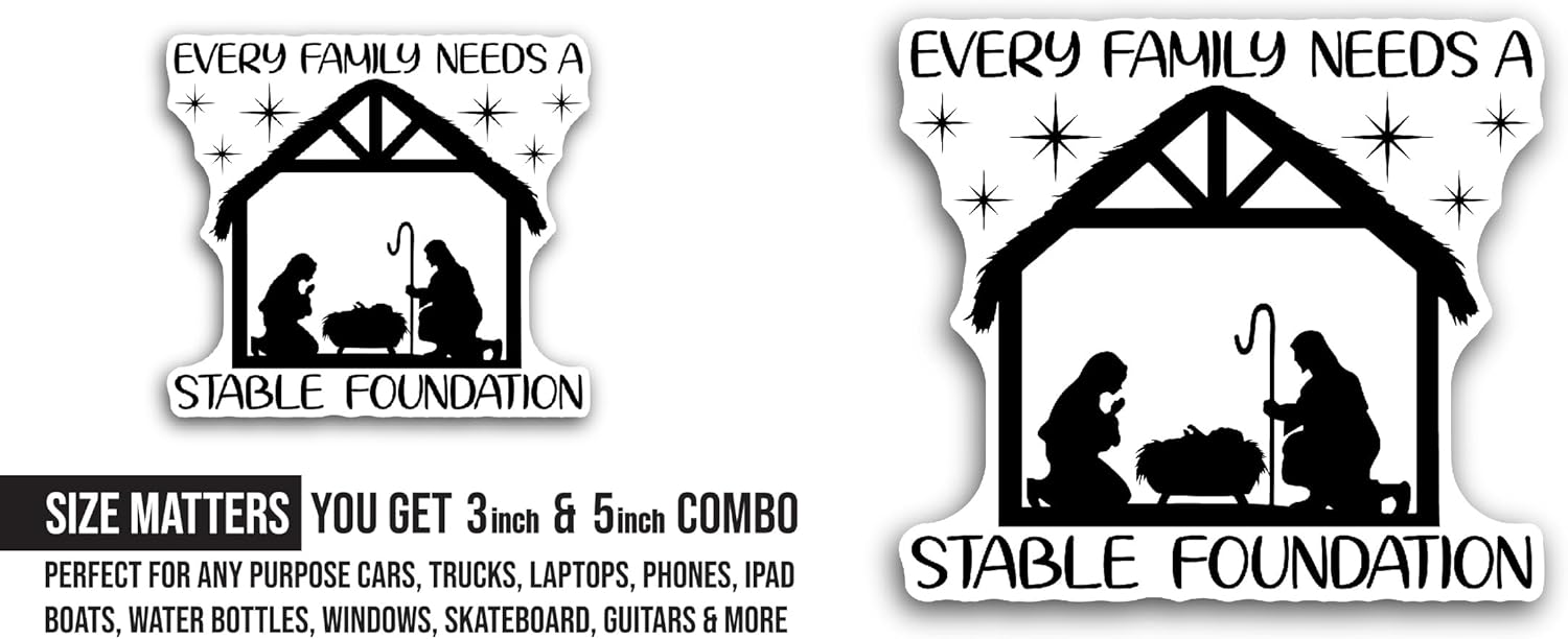 2 (Pieces) 3" and 5" Every Family Needs A Stable Foundation Sticker, Waterproof Vinyl Decals for Many Purpose Like Cars, Trucks, Laptops, Phones, Windows and More