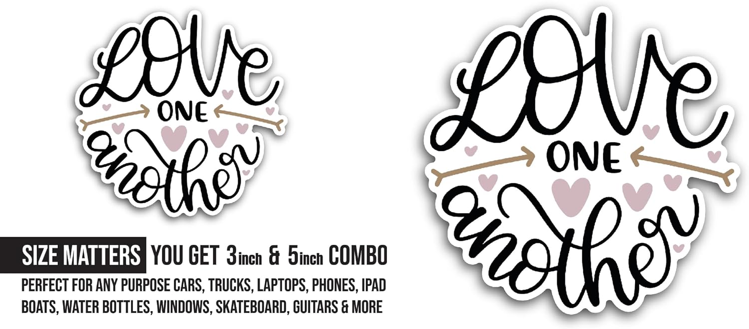2 (Pieces) 3" and 5" Love One Another Text Sticker, Waterproof Vinyl Decals for Many Purpose Like Cars, Trucks, Laptops, Phones, Windows and More