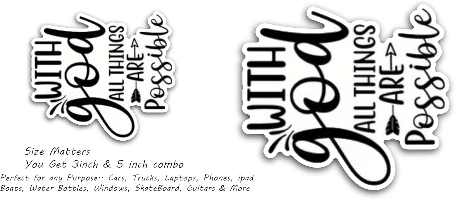 2 (Pieces) 3" and 5" with god All Things are Possible Message Decal Sticker, Waterproof Vinyl Decals for Many Purpose Like Cars, Trucks, Laptops, Phones, Windows and More