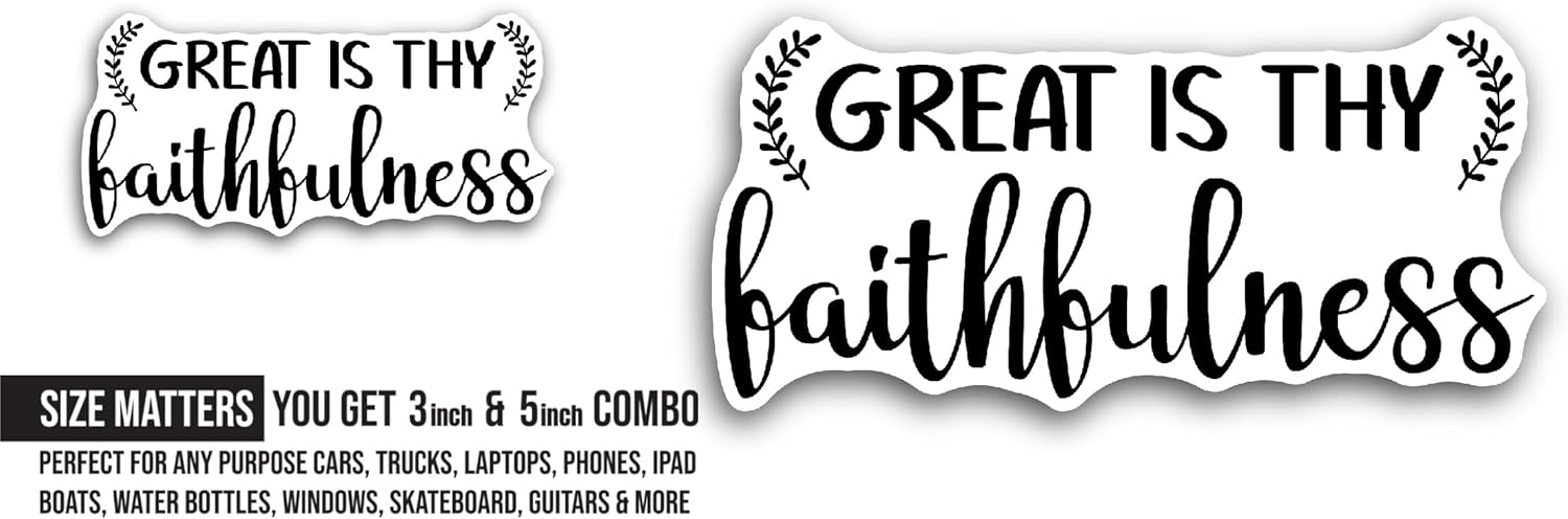 2 (Pieces) 3" and 5" Great is Thy Faithfulness Text Sticker, Waterproof Vinyl Decals for Many Purpose Like Cars, Trucks, Laptops, Phones, Windows and More