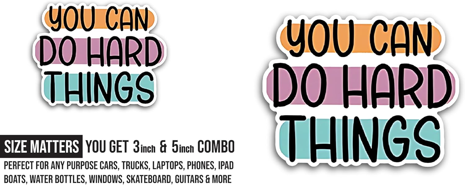 2 (Pieces) 3" and 5" You Can Do Hard Things Sticker, Waterproof Vinyl Decals for Many Purpose Like Cars, Trucks, Laptops, Phones, Windows and More