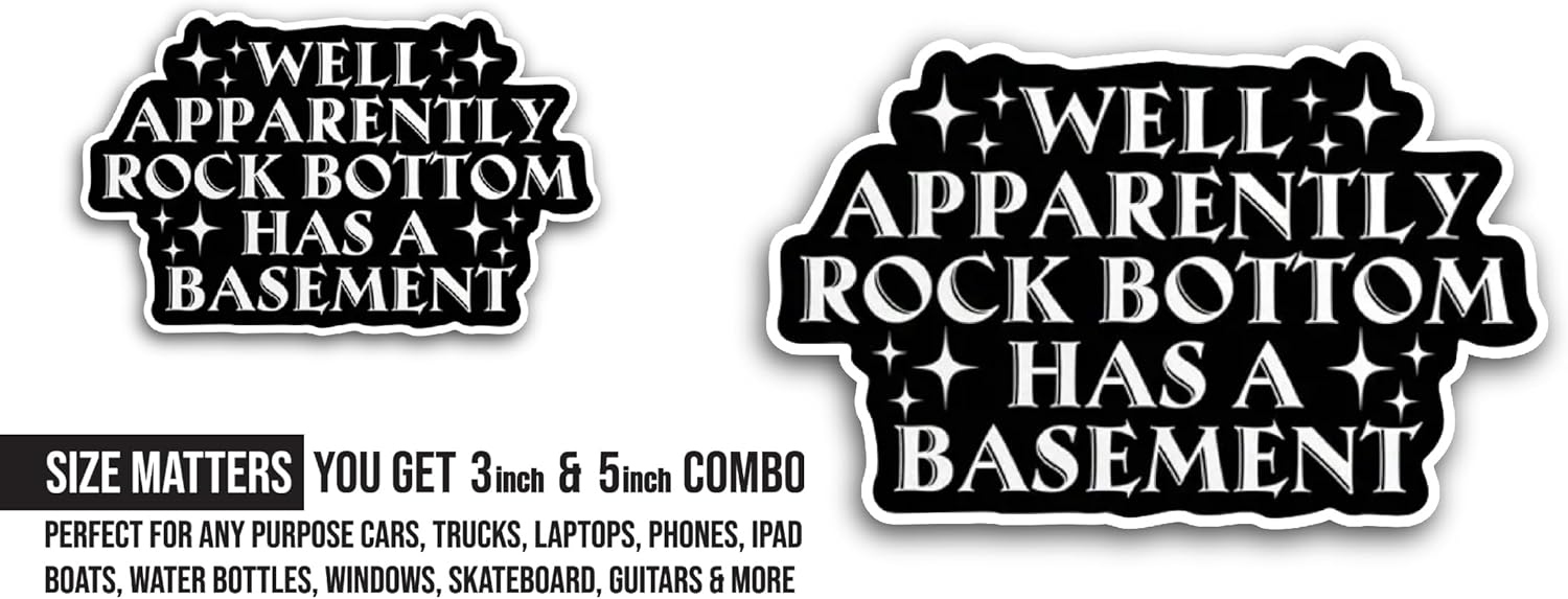 2 (Pieces) 3" and 5" Well Apparently Rock Bottom Sticker, Waterproof Vinyl Decals for Many Purpose Like Cars, Trucks, Laptops, Phones, Windows and More