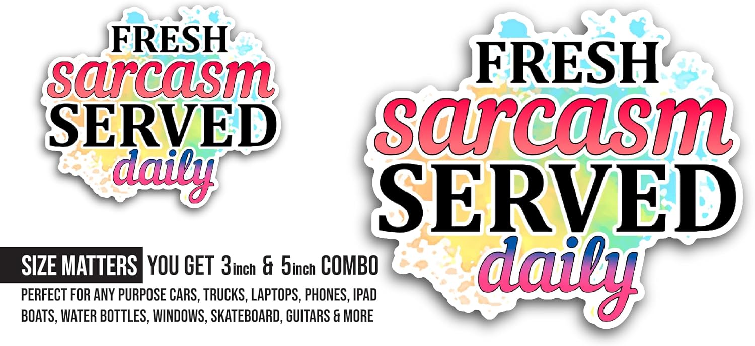 2 (Pieces) 3" and 5" Fresh Sarcasm Text Sticker, Waterproof Vinyl Decals for Many Purpose Like Cars, Trucks, Laptops, Phones, Windows and More