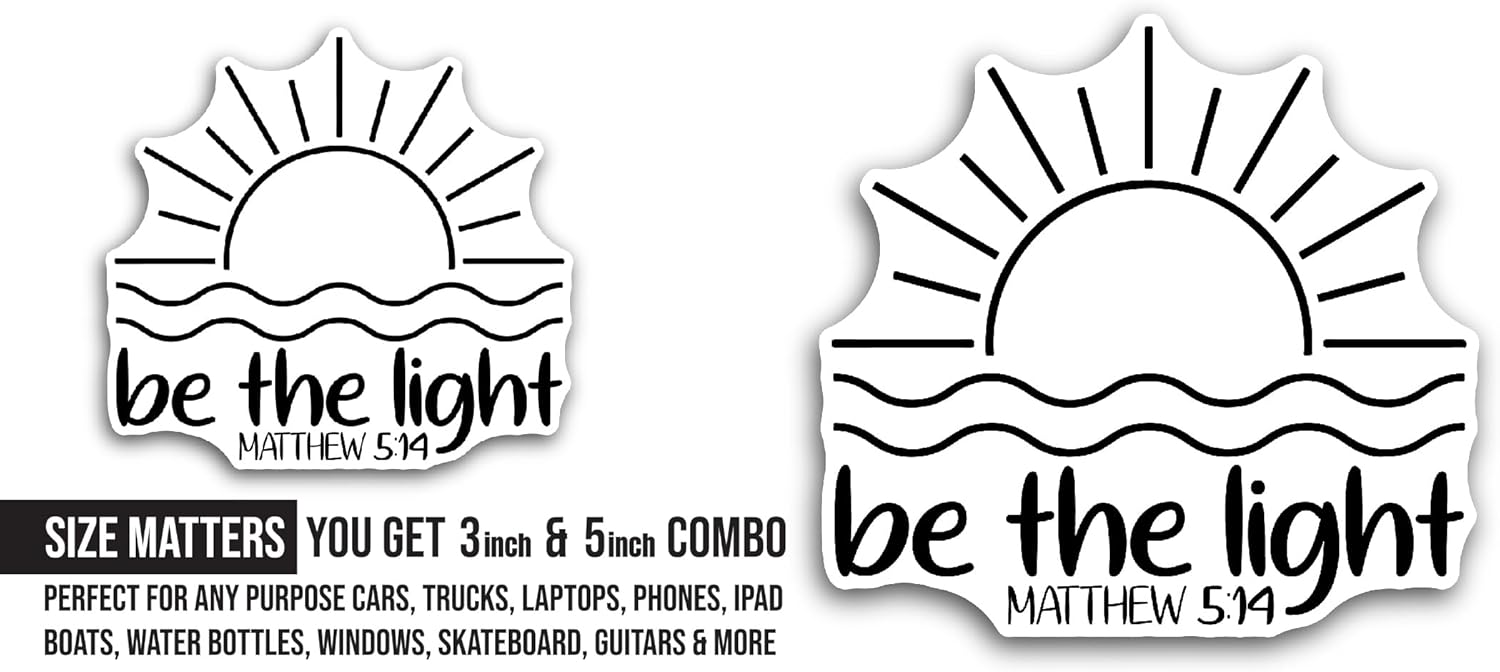 2 (Pieces) 3" and 5" Be The Light Text with Sun Sticker, Waterproof Vinyl Decals for Many Purpose Like Cars, Trucks, Laptops, Phones, Windows and More
