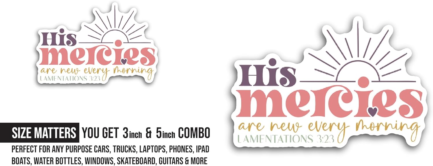 2 (Pieces) 3" and 5" His Mercies are New Sticker, Waterproof Vinyl Decals for Many Purpose Like Cars, Trucks, Laptops, Phones, Windows and More