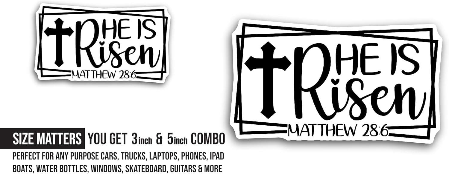 2 (Pieces) 3" and 5" He is Risen Black Text Sticker, Waterproof Vinyl Decals for Many Purpose Like Cars, Trucks, Laptops, Phones, Windows and More