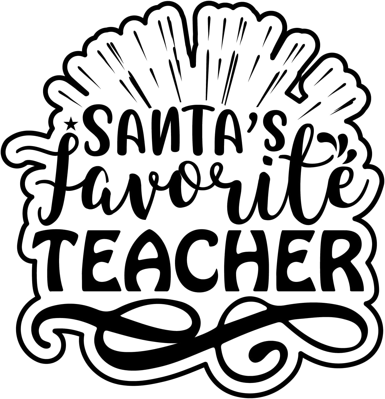 Inspirational Quote Santa Favorite Teacher Motivational Sticker Vinyl Decal Motivation Stickers- 5" Vinyl Sticker Waterproof